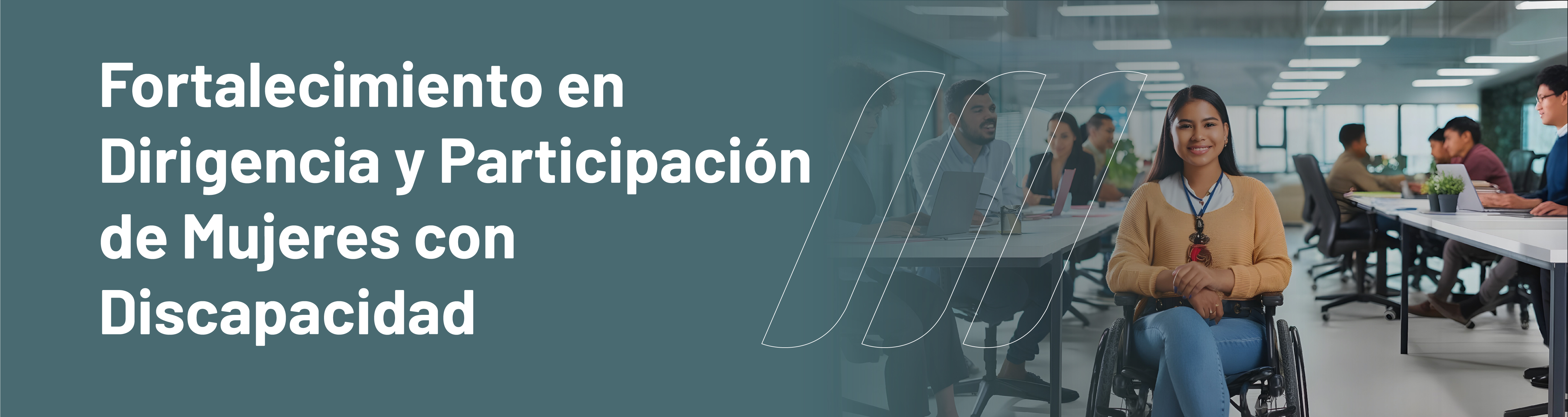 Fortalecimiento en Dirigencia y Participación de Mujeres con Discapacidad